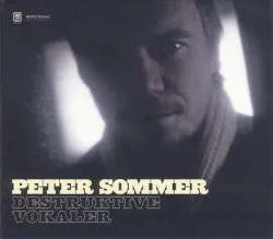 Destruktive vokaler album by Peter Sommer