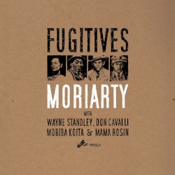Fugitives album by Moriarty
