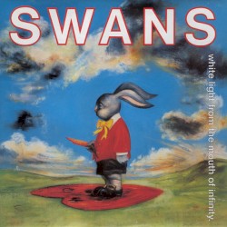 White Light from the Mouth of Infinity album by Swans