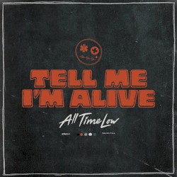 Tell Me I'm Alive album by All Time Low
