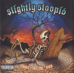 Closer to the Sun album by Slightly Stoopid