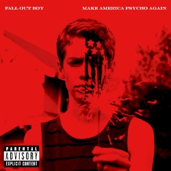 Make America Psycho Again album by Fall Out Boy