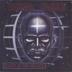 Ghost in the Machine album by Eternal Decision