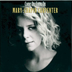Come On Come On album by Mary Chapin Carpenter