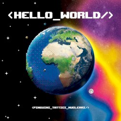 Hello World album by Pinguini Tattici Nucleari