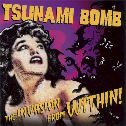 The Invasion from Within! album by Tsunami Bomb
