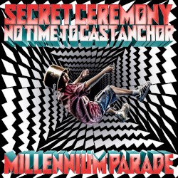 Secret Ceremony/No Time to Cast Anchor album by MILLENNIUM PARADE