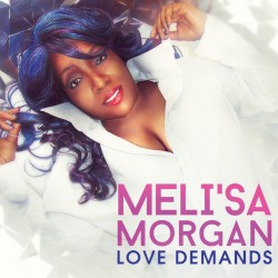 Love Demands album by Meli'sa Morgan