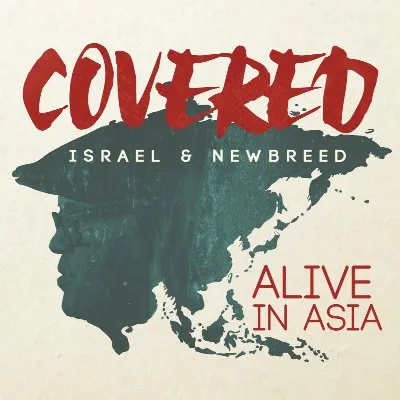 Covered – Alive in Asia album by Israel & New Breed