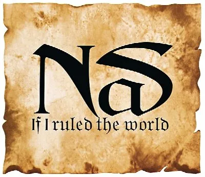 If I Ruled the World (Imagine That)