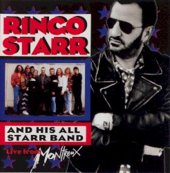 Ringo Starr and His All Starr Band Volume 2: Live from Montreux album by Ringo Starr
