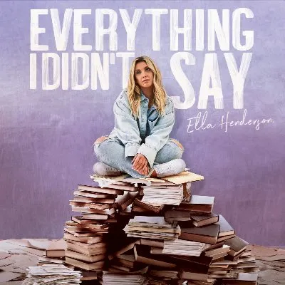 Everything I Didn't Say