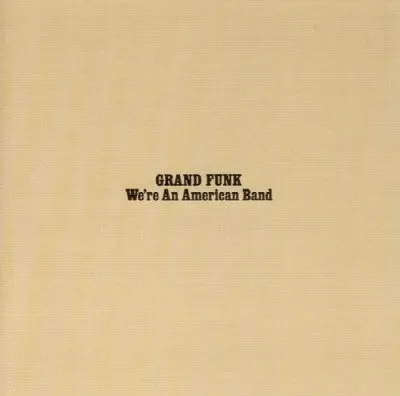 We're an American Band