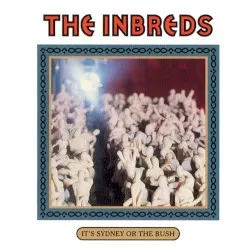 It's Sydney or the Bush album by The Inbreds