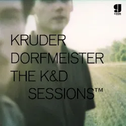 The K&D Sessions album by Kruder & Dorfmeister