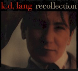Recollection album by k.d. lang