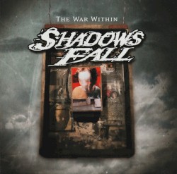 The War Within album by Shadows Fall