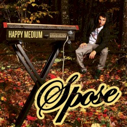 Happy Medium album by Spose