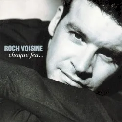 Chaque feu... album by Roch Voisine