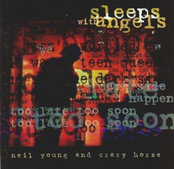 Sleeps with Angels album by Neil Young