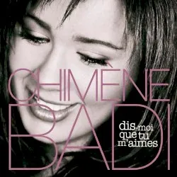 Dis-moi que tu m'aimes album by Chimène Badi