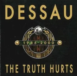 The Truth Hurts 1985-2000 album by Dessau
