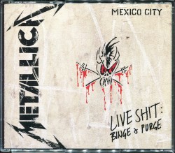 Live Shit: Binge & Purge album by Metallica