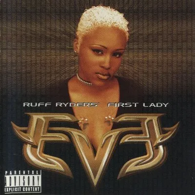 Let There Be Eve...Ruff Ryders' First Lady