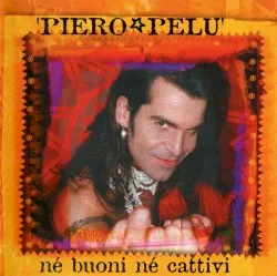 Né buoni né cattivi album by Piero Pelù