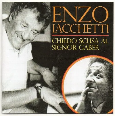 Chiedo scusa al signor Gaber album by Enzo Iacchetti