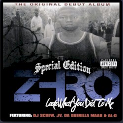 Look What You Did to Me album by Z-Ro