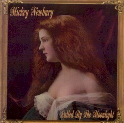 Lulled by the Moonlight album by Mickey Newbury