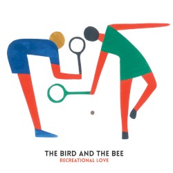 Recreational Love album by The Bird and the Bee