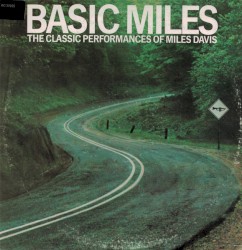 Basic Miles: The Classic Performances of Miles Davis album by Miles Davis