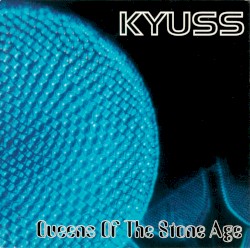 Kyuss/Queens of the Stone Age album by Queens of the Stone Age