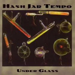Under Glass album by Hash Jar Tempo