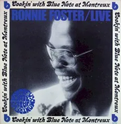 Ronnie Foster Live: Cookin' with Blue Note at Montreux album by Ronnie Foster