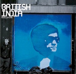 Guillotine album by British India