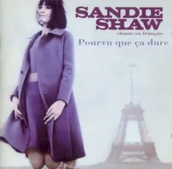 Pourvu Que Ça Dure – Sings In French album by Sandie Shaw