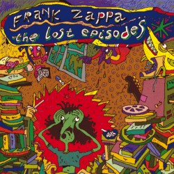 The Lost Episodes album by Frank Zappa
