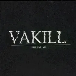 Kill'em All album by Vakill