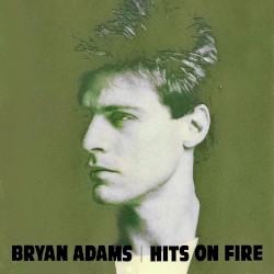 Hits On Fire album by Bryan Adams
