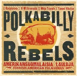 Polkabilly Rebels album by J. Karjalainen