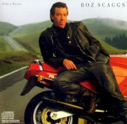 Other Roads album by Boz Scaggs