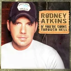 If You're Going Through Hell album by Rodney Atkins