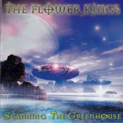 Scanning the Greenhouse album by The Flower Kings