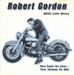 Too Fast to Live…Too Young to Die album by Link Wray