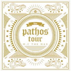 pathos tour live album by M.C The Max