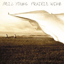 Prairie Wind album by Neil Young