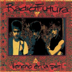 Veneno en la piel album by Radio Futura